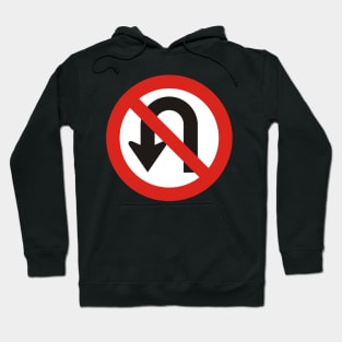 No U-Turn Sign Hoodie